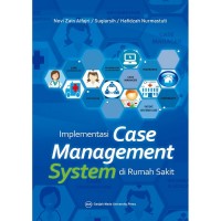 Implementasi case management system di rumah sakit