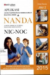 Aplikasi Asuhan Keperawatan Berdasarkan Diagnosa Medis & NANDA NIC-NOC Jilid 2