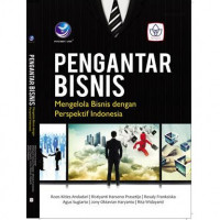 Pengantar Bisnis - Mengelola Bisnis Dengan Perspektif Indonesia