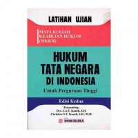 Latihan ujian hukum tata negara di Indonesia untuk perguruan tinggi