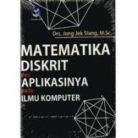 Matematika diskrit dan aplikasinya pada ilmu komputer