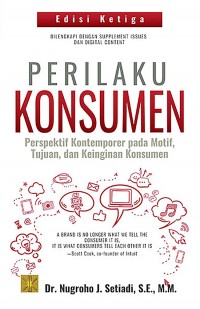 Perilaku konsumen : perspektif kontemporer pada motif, tujuan dan keinginan konsumen