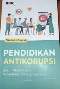 PENDIDIKAN ANTI KORUPSI DALAM MATA KULIAH KEWARGANEGARAAN