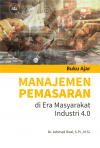 Manajemen Pemasaran di Era Masyarakat Industri 4.0