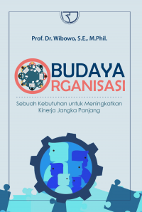 Budaya Organensasi: Sebuah Kebutuhan untuk meningkatkan kinerja jangka Panjang