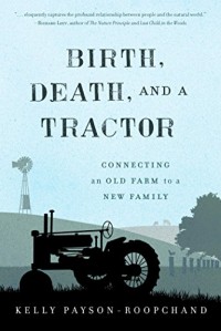 Brith, Death, and a Tractor : connecting an old farm to a new family