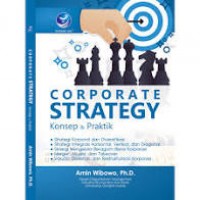 CORPORATE STRATEGY Konsep & Praktik