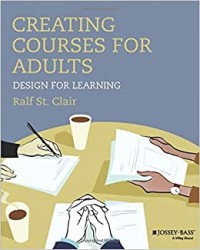 Creating Courses for Adults Design for Learning