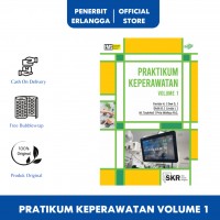 Seri Kuliah Ringkas : Praktikum Keperawatan Vol.1