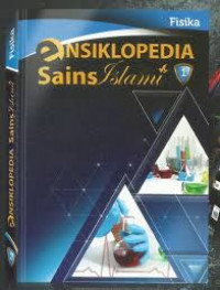 Ensiklopedia Sains Islami 1 : Fisika