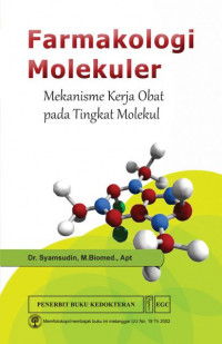 Farmakologi Molekuler: mekanisme kerja obat pada tingkat molekul