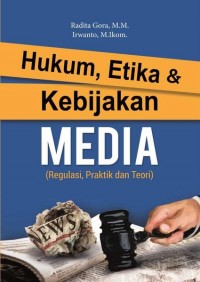 Hukum, Etika & Kebijakan Media