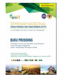 Seminar Nasional Asosiasi Pendidikan Tinggi Farmasi Indonesia (APTFI) II: buku prosiding pendidikan 
Farmasi dan apoteker yang paripurna untuk mencapai kompetensi dalam menghadapi persaingan global