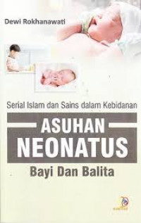 Serial Islam dan Sains dalam Kebidanan: Asuhan Neonatus Bayi dan Balita