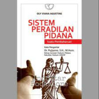 Sistem Peradilan Pidana : Suatu Pembaharuan