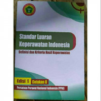 Standar luaran keperawatan indonesia: definisi dan kriteria hasil keperawatan