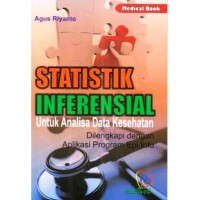 Statistik Inferensial Untuk Analisa Data Kesehatan