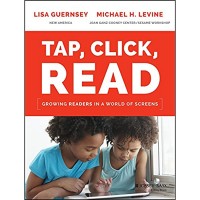 Tap, Click, Read Growing Readers in a World of Screens