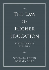 The Law of Higher Education; Volume 1