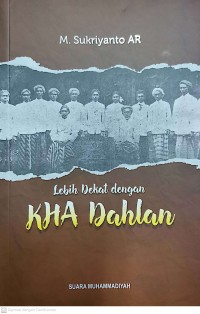 Lebih Dekat dengan  KHA Dahlan