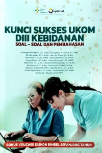 Kunci Sukses UKOM DIII Kebidanan : soal-soal dan pembahasan