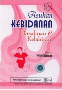 Asuhan Kebidanan Persalianan & Kelahiran