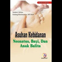 Asuhan Kebidanan Neonatus, Bayi dan Anak Balita