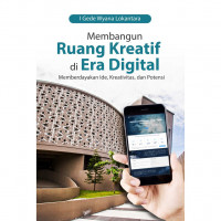 Membangun Ruang Kreatif di Era Digital