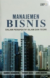 Manajemen Bisnis : dalam perspektif Islam dan teori