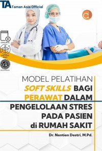 Model pelatihan soft skills bagi perawat dalam pengelolaan stres pada pasien di rumah sakit