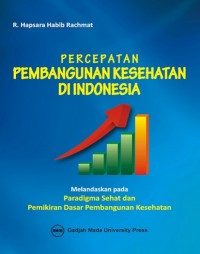 Percepatan pembangunan kesehatan di Indonesia