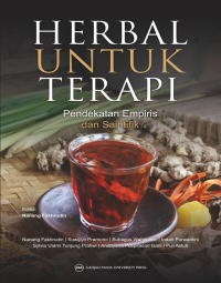 Herbal untuk terapi : pendekatan empiris dan saintifik