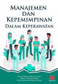 Manajemen dan kepemimpinan dalam keperawatan