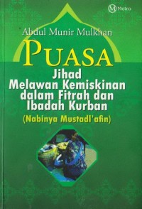 Puasa, jihad melawan kemiskinan dalam fitrah dan ibadah kurban (Nabinya Mustadl'afin)