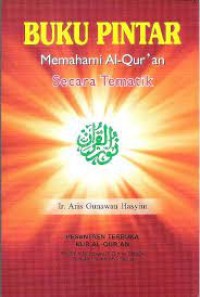 Buku pintar memahami al qur'an secara tematik