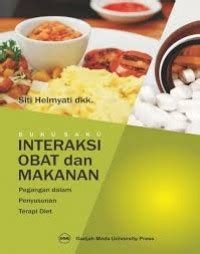 Buku Saku Interaksi Obat dan Makanan : Pegangan dalam penyusunan terapi diet