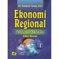 Ekonomi Regional : teori dan aplikasi