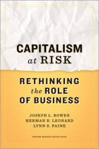 Capitalism at Risk; Rethinking the role of business