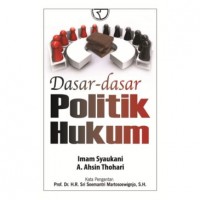 Dasar - Dasar Politik Hukum