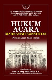 Hukum Acara Mahkamah Konstitusi Perkembangan Dalam Praktik