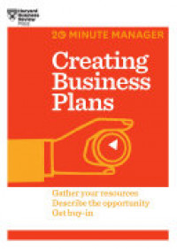 Creating business plans : gathering your resources describe the opportunity get buy-in