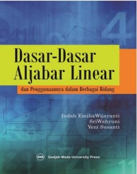 Dasar- Dasar Aljabar Linear dan Penggunaannya dalam berbagai bidang