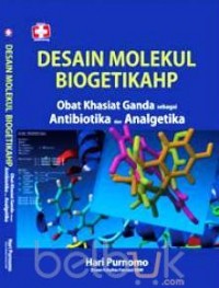 Desain Molekul BiogetikaHP: obat khasiat ganda sebagai antibiotika dan analgetika