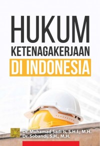 Hukum ketenagakerjaan di Indonesia