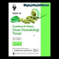 Goodman & Gilman Dasar Farmakologi Terapi; Vol. 2, Ed. 10