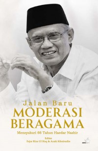 Jalan Baru Moderasi Beragama : Mensyukuri 66 tahun Haedar Nashir