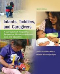 Infants, Todders, and Caregivers: a curriculum of respectful, responsive, relationship-based care and education