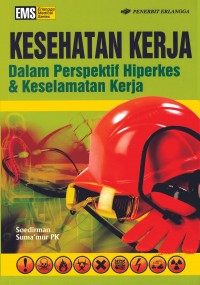 Kesehatan Kerja Dalam Perspektif Hiperkes & Keselamatan Kerja