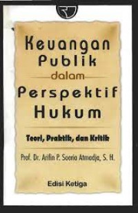 Keuangan Publik dalam Perspektif Hukum Teori, Praktik, dan Kritik