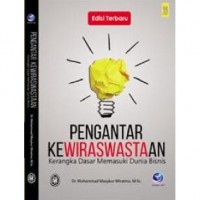 PENGANTAR KEWIRASWASTAAN : KERANGKA DASAR MEMASUKI DUNIA BISNIS